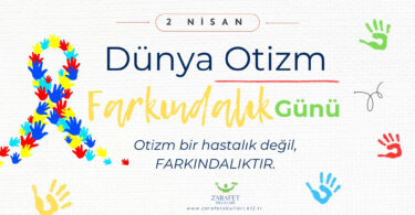 Otizm Bir Hastalık Değil Farkındalıktır
